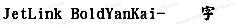 JetLink BoldYanKai字体转换